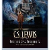 Proudction poster for C.S. Lewis Onstage: Further Up & Further In