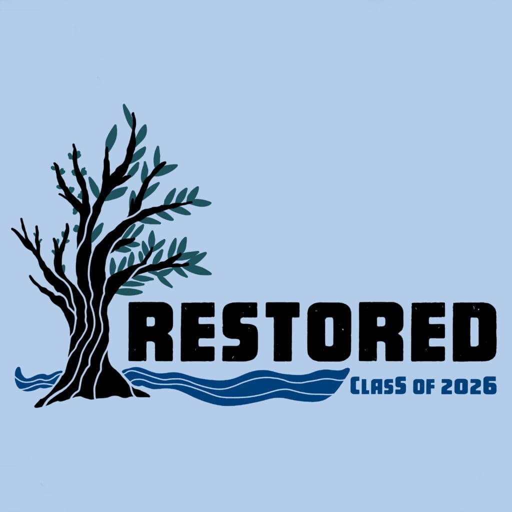 Each graduating class has an identity and is named. Restored is the class of 2026.